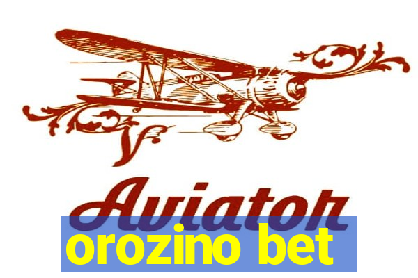 orozino bet